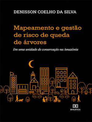 cover image of Mapeamento e gestão de risco de queda de árvores